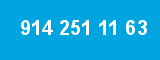 914 251 11 63